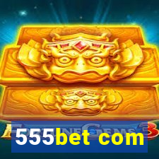 555bet com